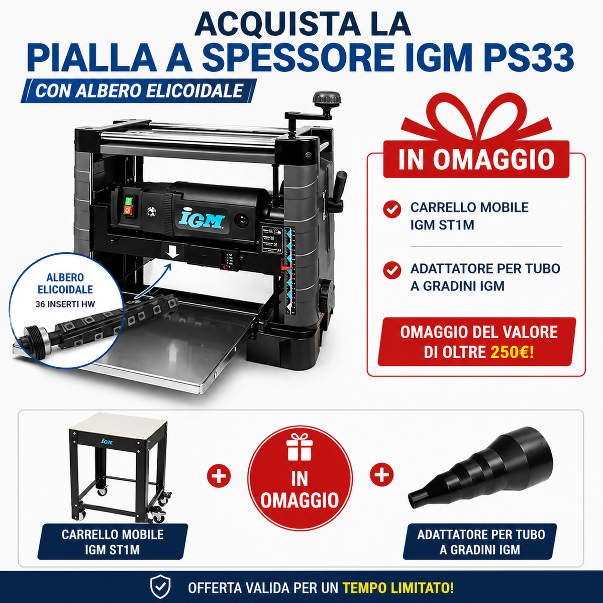 Bundle IGM PS33 con carrello mobile ST1M portata 200 kg e raccordo aspirazione scalare ABS 25–100 mm inclusi in omaggio. Pialla a spessore portatile con testata a spirale, larghezza 330 mm, alimentazione monofase 230 V.